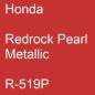 Preview: Honda, Redrock Pearl Metallic, R-519P.